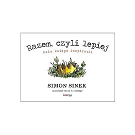 Razem czyli lepiej Mała księga inspiracji