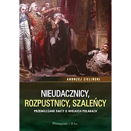 Nieudacznicy, rozpustnicy, szaleńcy (Duże Litery)