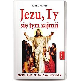 Jezu, Ty się tym zajmij