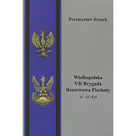 Wielkopolska VII Brygada Rezerwowa Piechoty II - XI 1920
