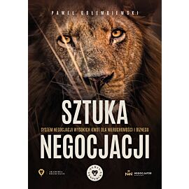 Sztuka Negocjacji System Negocjacji Wysokich Kwot w Nieruchomościach i Biznesie (e-book)