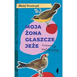 Moja żona głaszcze jeże
