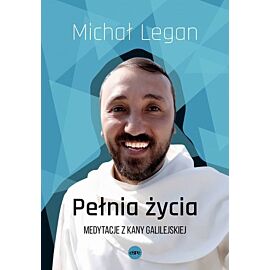 Pełnia życia medytacje z kany galilejskiej