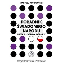 Poradnik świadomego narodu. Księga 2. Rewolucja bachantek