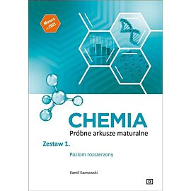 Chemia. Próbne arkusze maturalne zestaw 1 zakres rozszerzony