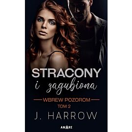 Stracony i Zagubiona. Wbrew pozorom. Tom II