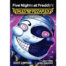 Five Nights at Freddy's Tales from the Pizzaplex Hipnofobia. Tom 3