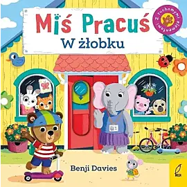 Miś Pracuś. W żłobku