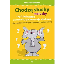 Chodzą słuchy – maluchy,