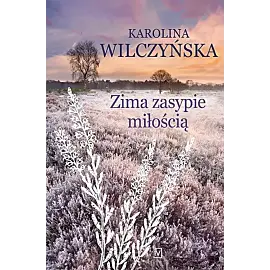 Zima zasypie miłością
