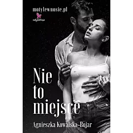 Nie to miejsce