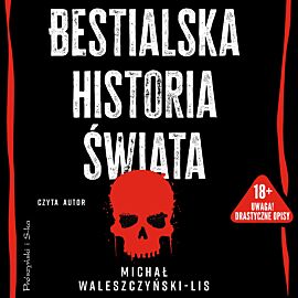 Bestialska historia świata (audiobook MP3)