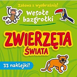 Zabawa z wyobraźnią! Wesołe Bazgrołki. Zwierzęta świata