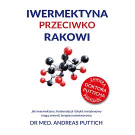 Iwermektyna przeciwko rakowi. Jak iwermektyna, fenbendazol i błękit metylenowy mogą zmienić terapię nowotworową