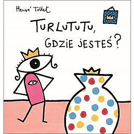 Turlututu, gdzie jesteś?