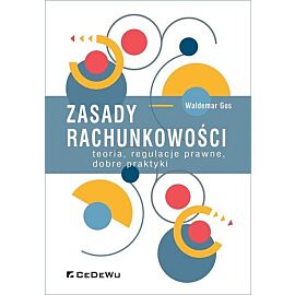 Zasady rachunkowości teoria regulacje prawne dobre praktyki