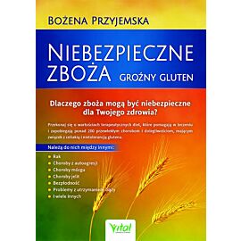 Niebezpieczne zboża. Groźny gluten wyd. 2020