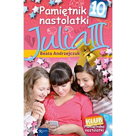 Pamiętnik Nastolatki 10. Julia III