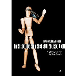 Through the blindfold. A story inspired by true events