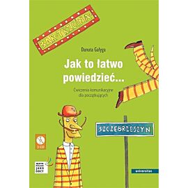 Jak to łatwo powiedzieć... Ćwiczenia komunikacyjne dla początkujących A1, A2 (wersja polska)