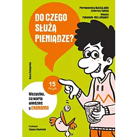 Do czego służą pieniądze? Wszystko, co warto wiedzieć o ekonomii