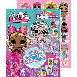 L.O.L. Surprise!. Baw się! 500 naklejek. One istnieją naprawdę!