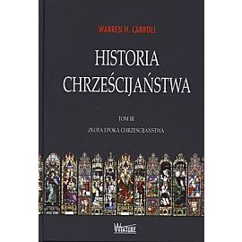 Historia chrześcijaństwa. Tom 3.