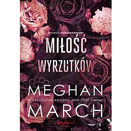 Miłość wyrzutków. Trylogia Nieposkromionych #3