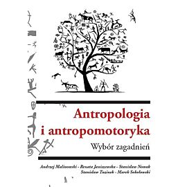 Antropologia i antropomotoryka. Wybór zagadnień