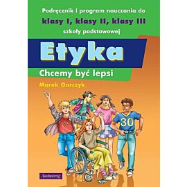 Etyka. Chcemy być lepsi