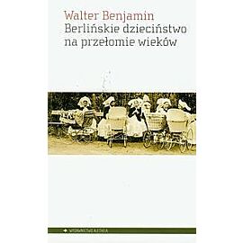 Berlińskie dzieciństwo na przełomie wieków