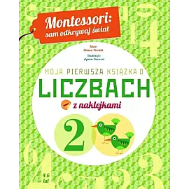 Montessori: sam odkrywaj świat. Moja pierwsza książka o liczbach