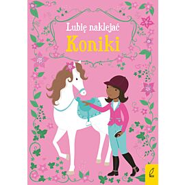Lubię naklejać. Koniki
