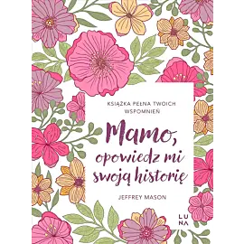 Mamo, opowiedz mi swoją historię