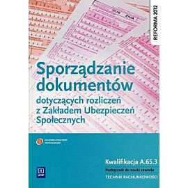 Sporządzanie dokumentów dotyczących rozliczeń z Zakładem Ubezpieczeń Społecznych