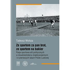Ze sportem za pan brat, ze sportem na bakier.