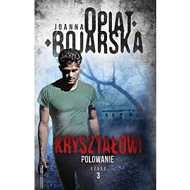 Kryształowi. Tom 3. Polowanie