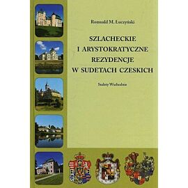 Szlacheckie i arystokratyczne rezydencje w Sudetach Czeskich