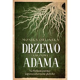 Drzewo Adama. Las. Tom 1
