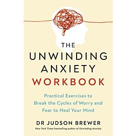 The Unwinding Anxiety Workbook wer. angielska
