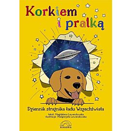 Korkiem i pralką czyli dziennik strażnika ładu Wszechświata