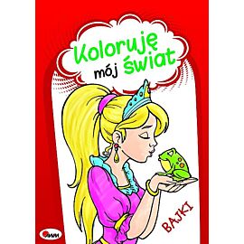 Bajki. Koloruję mój świat