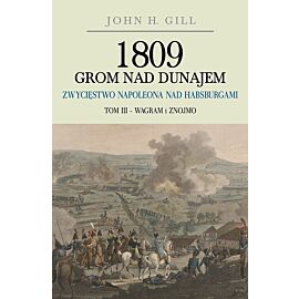 1809 Grom nad Dunajem Zwycięstwa Napoleona nad Habsurgami.