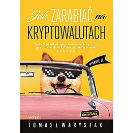 Jak zarabiać na kryptowalutach wyd. 2022