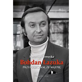Przypuszczam, że wątpię