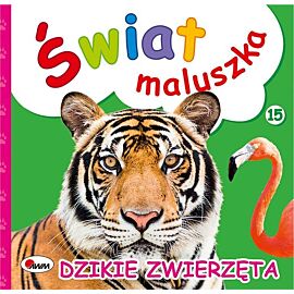 Dzikie zwierzęta. Świat maluszka