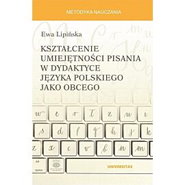 Kształcenie umiejętności pisania w dydaktyce języka polskiego jako obcego
