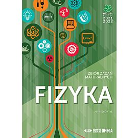 Fizyka Matura 2021/22 Zbiór zadań maturalnych