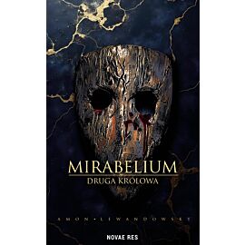 Druga królowa. Mirabelium