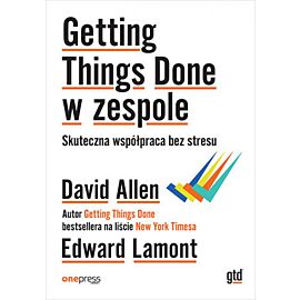 Getting Things Done w zespole. Skuteczna współpraca bez stresu (e-book)